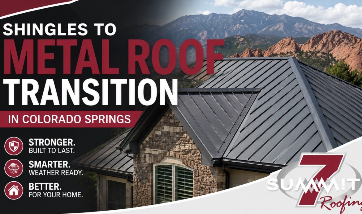 Shingles to Metal Roof Transition in Colorado Springs