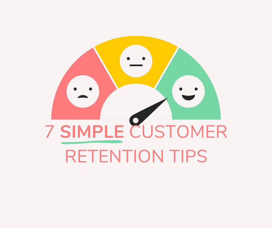 7 Simple Customer Retention Tips