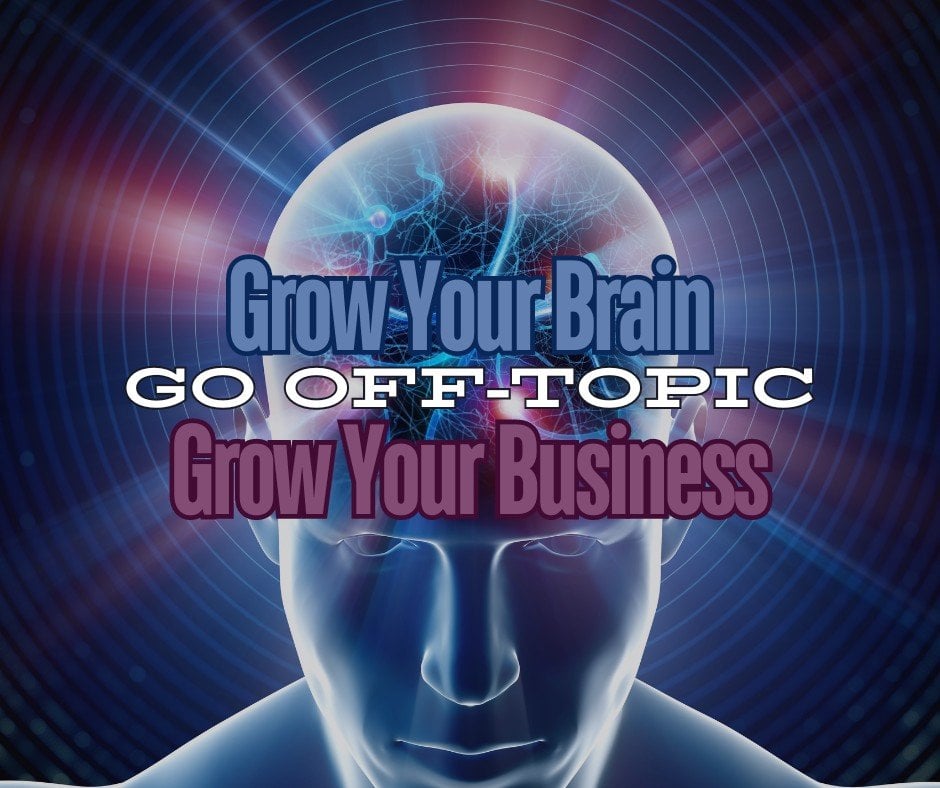 go off topic and grow your brain