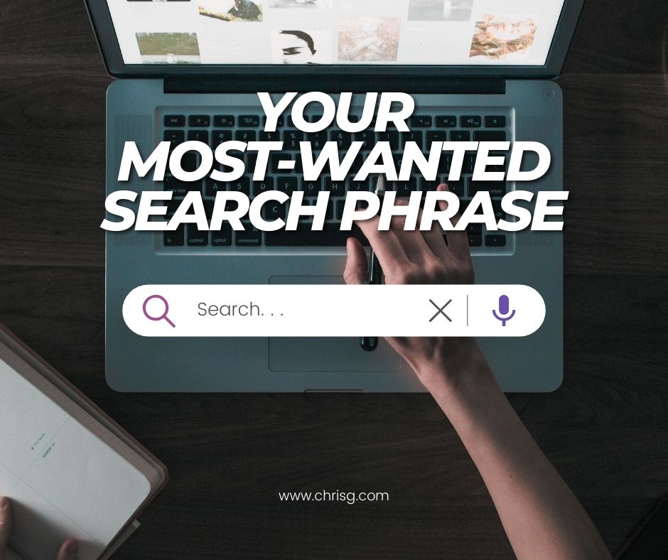 Ranking in Search for Your Most Wanted SEO Phrase