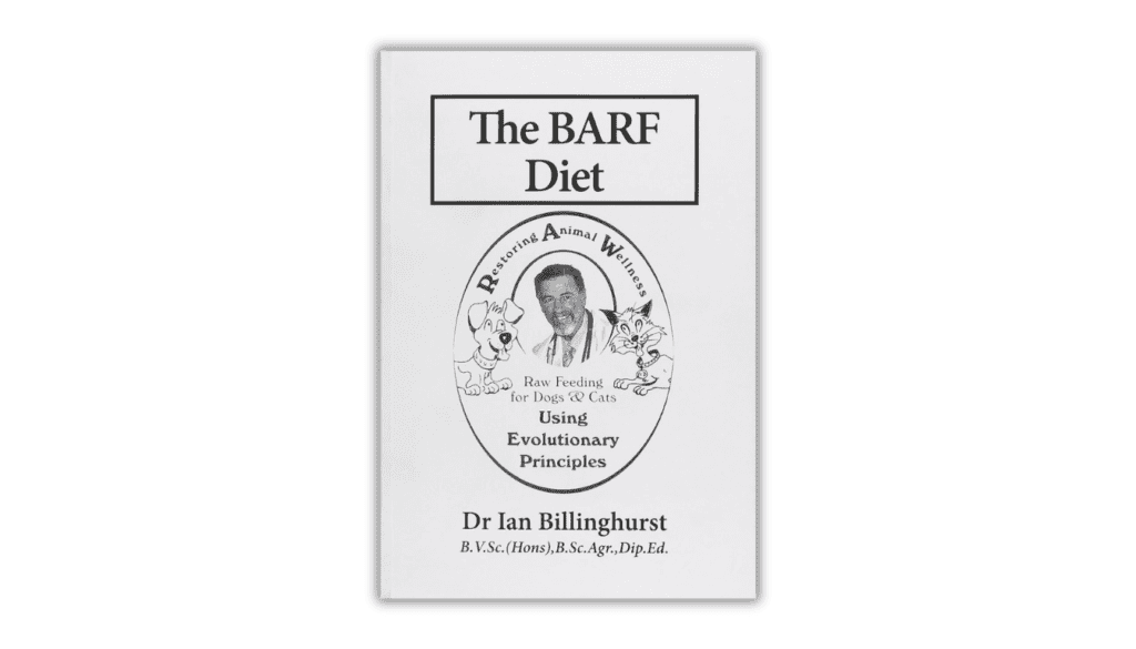 The BARF Diet for Dogs by Ian Billinghurst