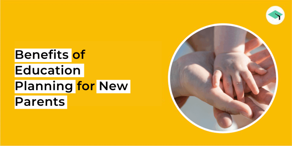 Benefits of Education Planning for New Parents