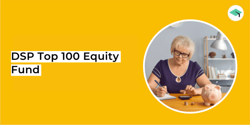 DSP Top 100 Equity fund