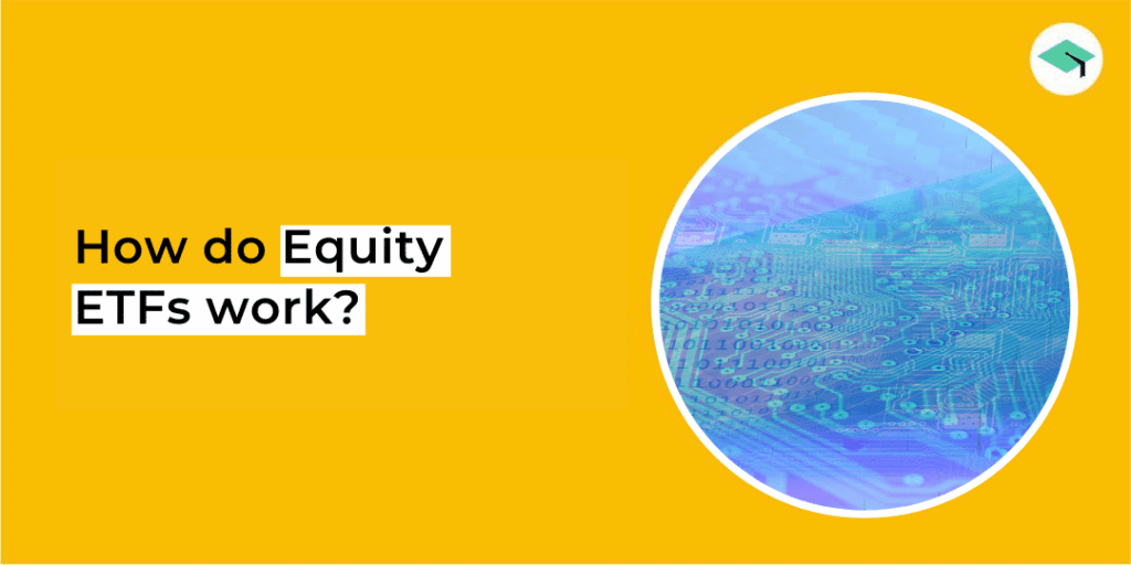 How do Equity ETFs work