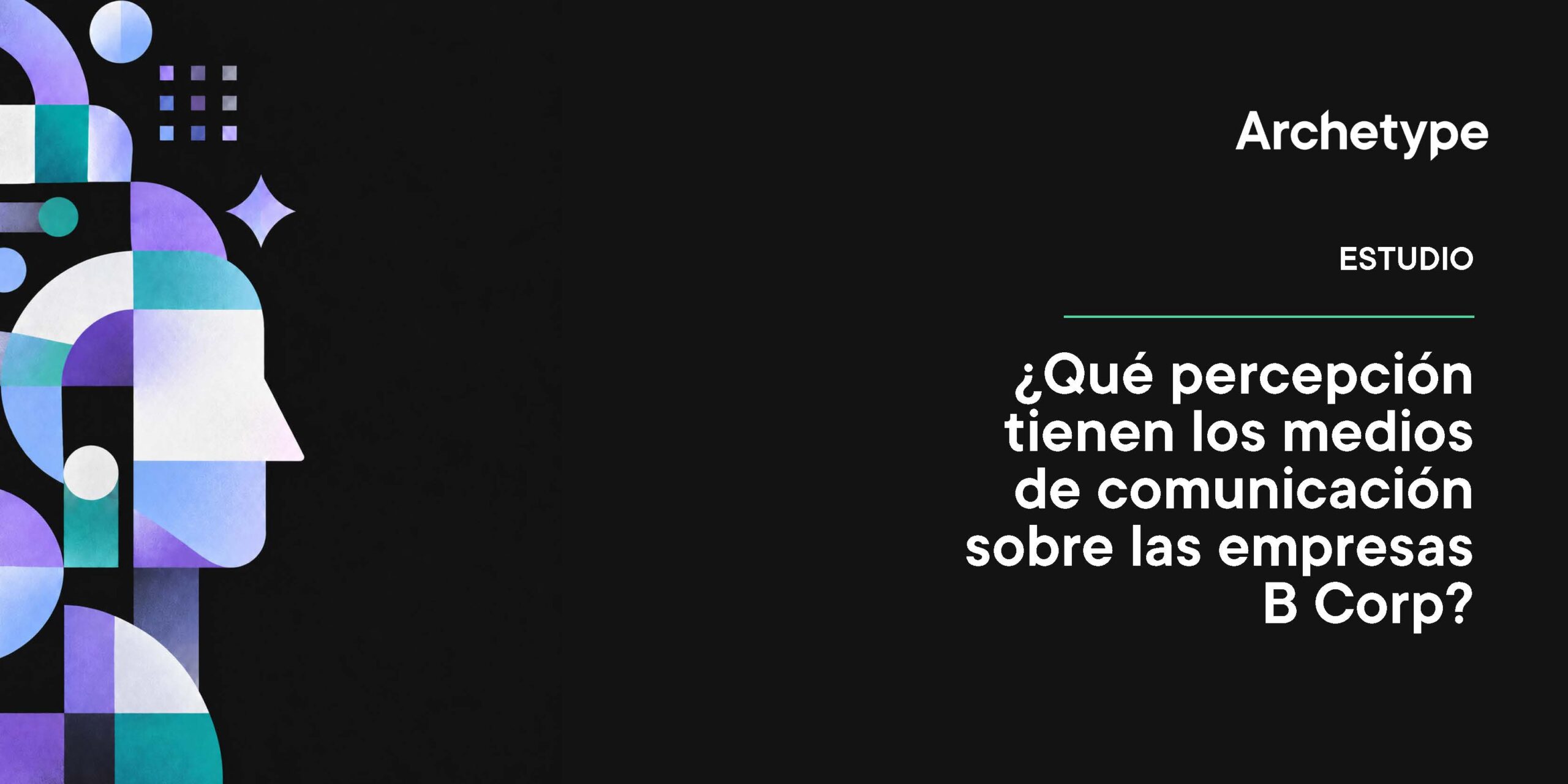 Abstract colorful collage forming a human profile on a black background; Spanish title about media perception of B Corp companies.