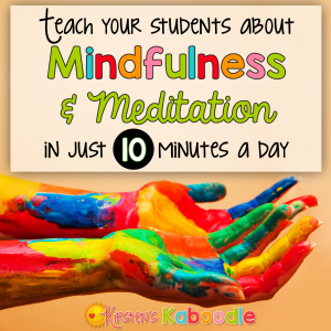 Are you interested in teaching your students about mindfulness and meditation? Research shows that providing mindfulness and meditation for kids improves academic achievement and reduces anxiety and stress. Give mindfulness and meditation 10 minutes each day and observe the effects for yourself!