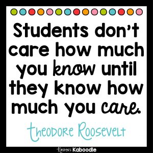 Students don't care how much you know until they know how much you care. Theodore Roosevelt - Social-Emotional Teaching Strategies