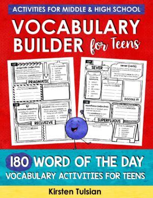 Vocabulary Builder for Teens: 180 Word of the Day Vocabulary Activities for Middle School and High School