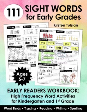 111 Sight Words for Early Grades: High Frequency Words Early Readers Workbook for Kindergarten & 1st Grade with Word Finds, Tracing, Reading, Writing, and Spelling Activities (Ages 5-7)