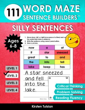 111 SILLY SENTENCES Word Maze Sentence Builders: LEVEL TWO Writing Game for Kids Ages 6-8 to Improve Critical Thinking, Reading Fluency, and Problem Solving