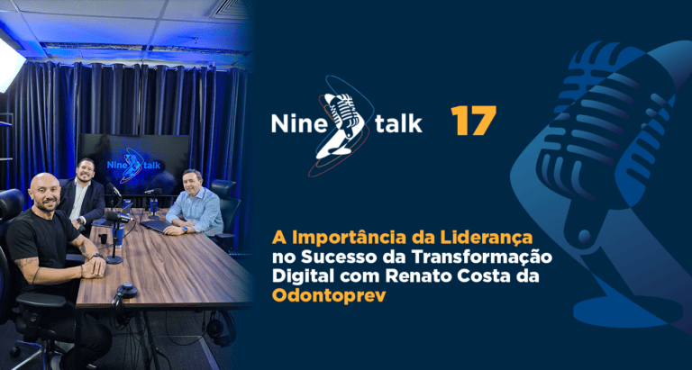 ninetalk episódio 17: liderança na transformação digital
