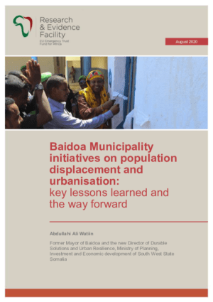 Baidoa Municipality initiatives on population displacement and urbanisation: Key lessons learned and the way forward