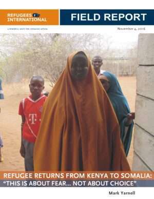 Refugee Returns from Kenya to Somalia: This is about fear not about choice