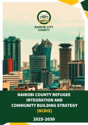 Nairobi County Refugee Integration and Community Building Strategy