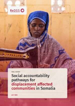 Cover of the ReDSS report Social Accountability Pathways for Displacement Affected Communities in Somalia, July 2026, showing a tailor at her sewing machine in Garowe