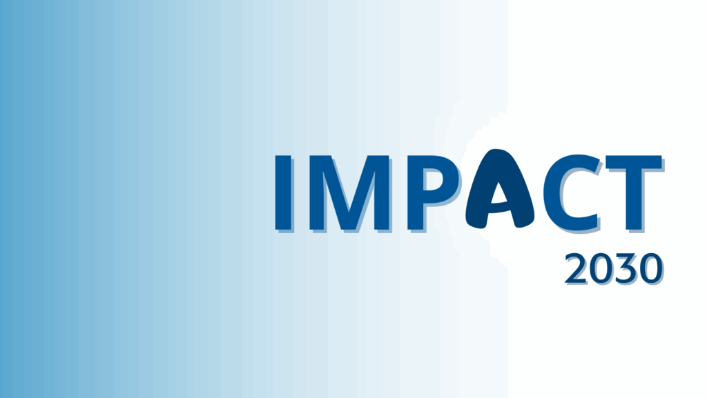 Impact 2030 notre stratégie d’entreprise pour un avenir engagé