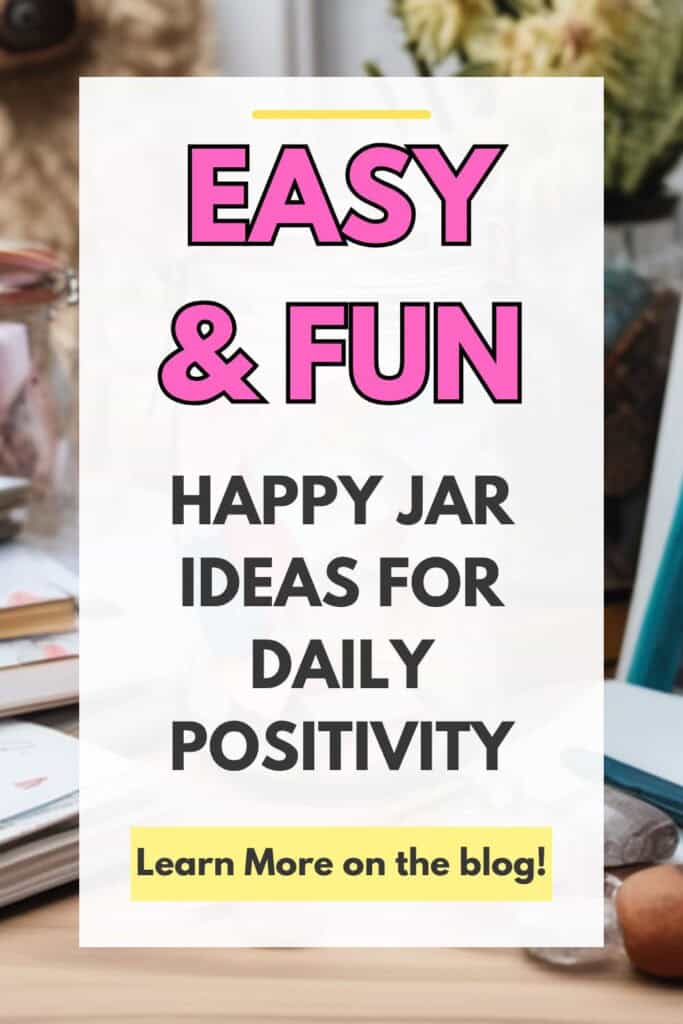 Pinterest pin for the happy jar ideas post