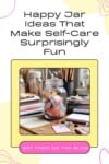 Pinterest pin for the happy jar ideas post