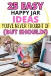 Pinterest pin for the happy jar ideas post