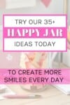 Pinterest pin for the happy jar ideas post