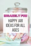 Pinterest pin for the happy jar ideas post