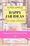 Pinterest pin for the happy jar ideas post