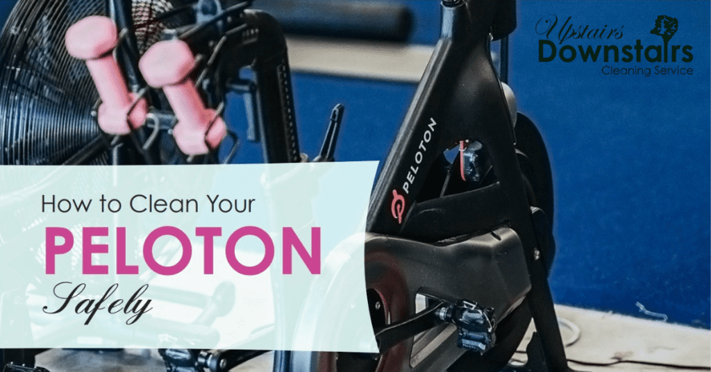 how-to-clean-peloton - Upstairs Downstairs Cleaning Service how to clean a pelaton