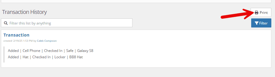 A screenshot of the Personal Possessions area for a client in YouthCenter. This section shows the Transaction History. There is a white search bar with a magnifying glass icon and helper text: Filter this list by anything. Under the search bar, there is an item of history labeled with a blue Transaction heading and a small date and time stamp as subtext, with a summary of items added. on the right, there are two buttons with text and accompanying icons: Print and Filter. The Print button is white with black text, the Filter button is blue with white text. There is a red arrow highlighting the Print button.