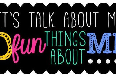 Meet the Teacher Monday: 10 Fun Things About Me!