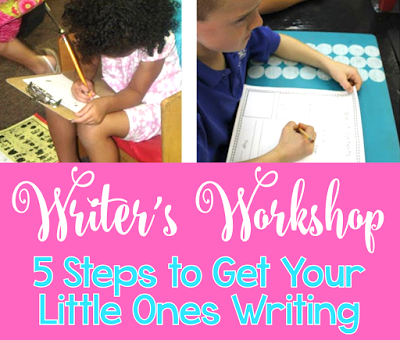 Writer's Workshop: Five Steps to Get Your Little Ones Writing