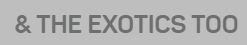 exotics