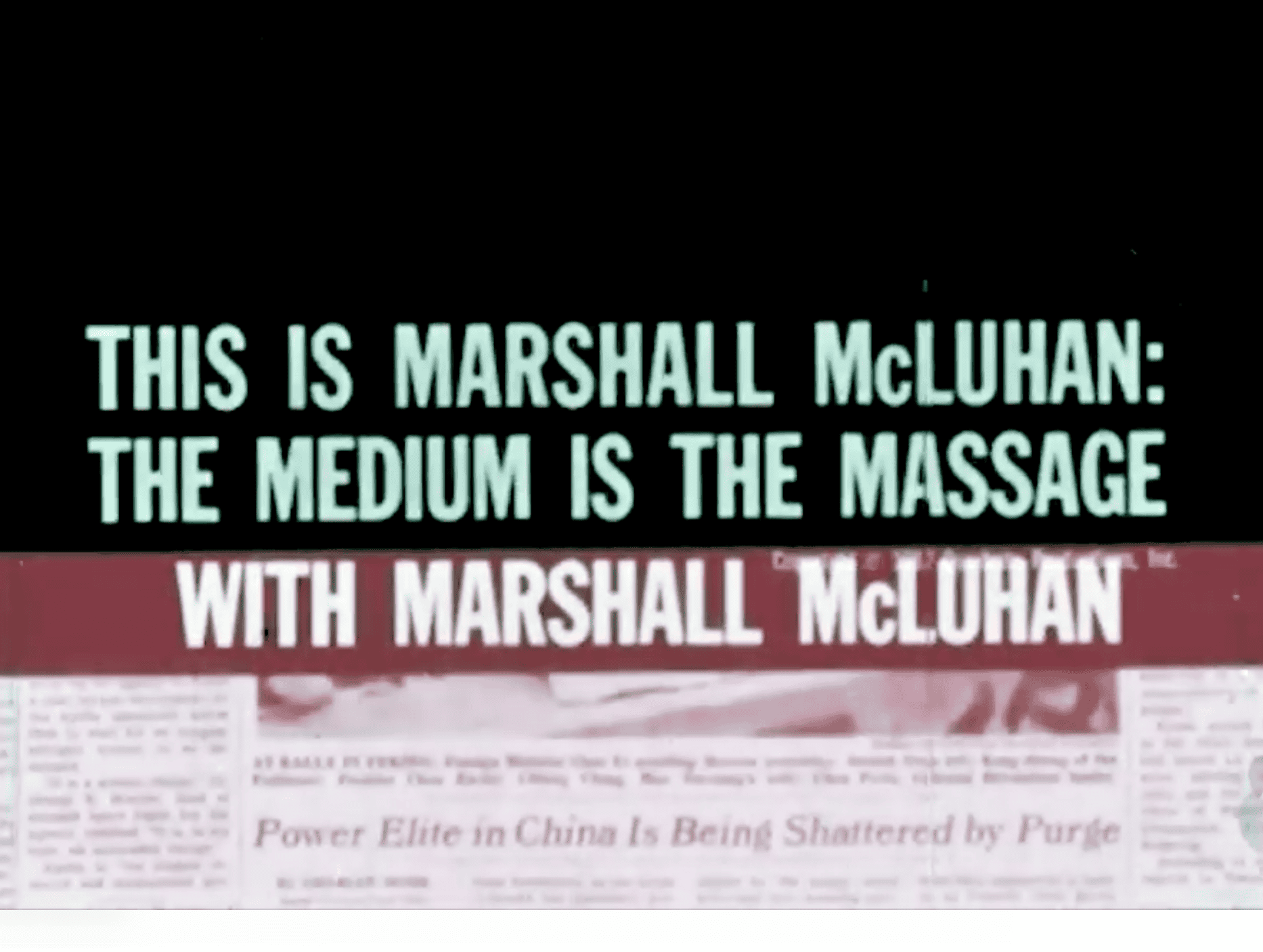This is Marshall McLuhan: The Medium is the Massage