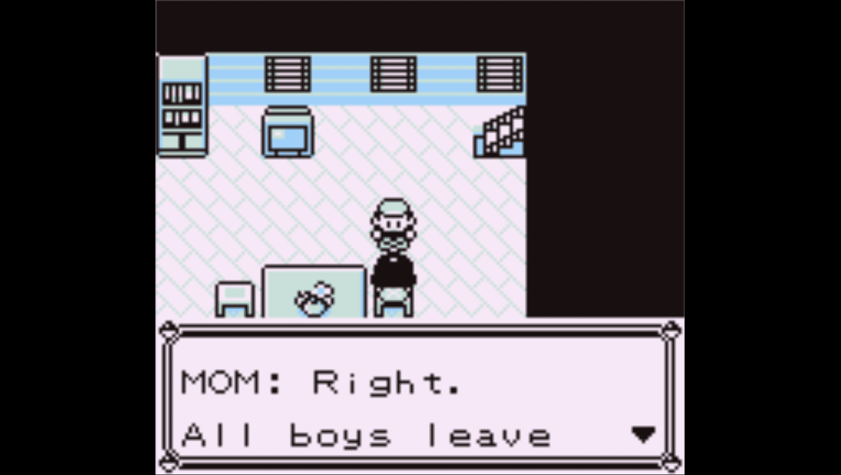 Mom telling the protagonist "Right, all boys leave"