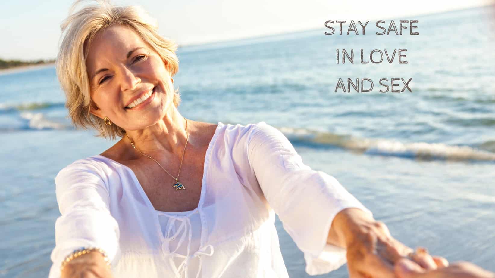 STAY SAFE IN LOVE AND SEX