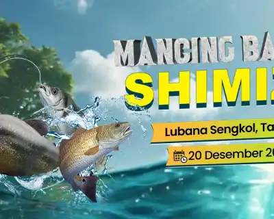 Mancing Bareng Shimizu Perkuat Kedekatan dengan Konsumen