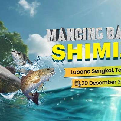Mancing Bareng Shimizu Perkuat Kedekatan dengan Konsumen