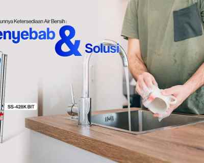 Ketersediaan Air Bersih Menurun? Ketahui Penyebab dan Solusinya