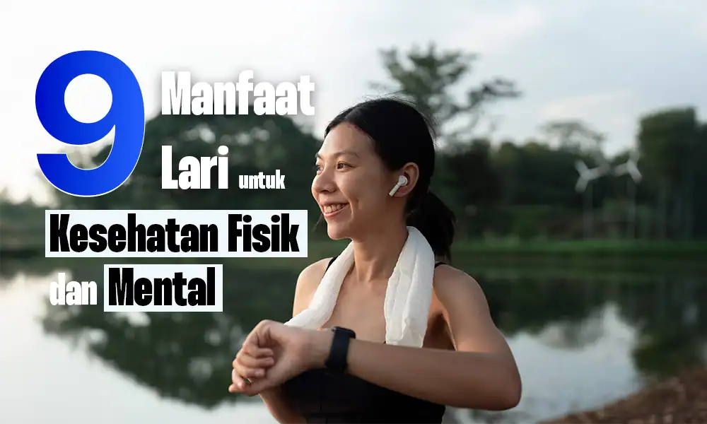 Manfaar Lari untuk Kesehatan Fisik dan Mental