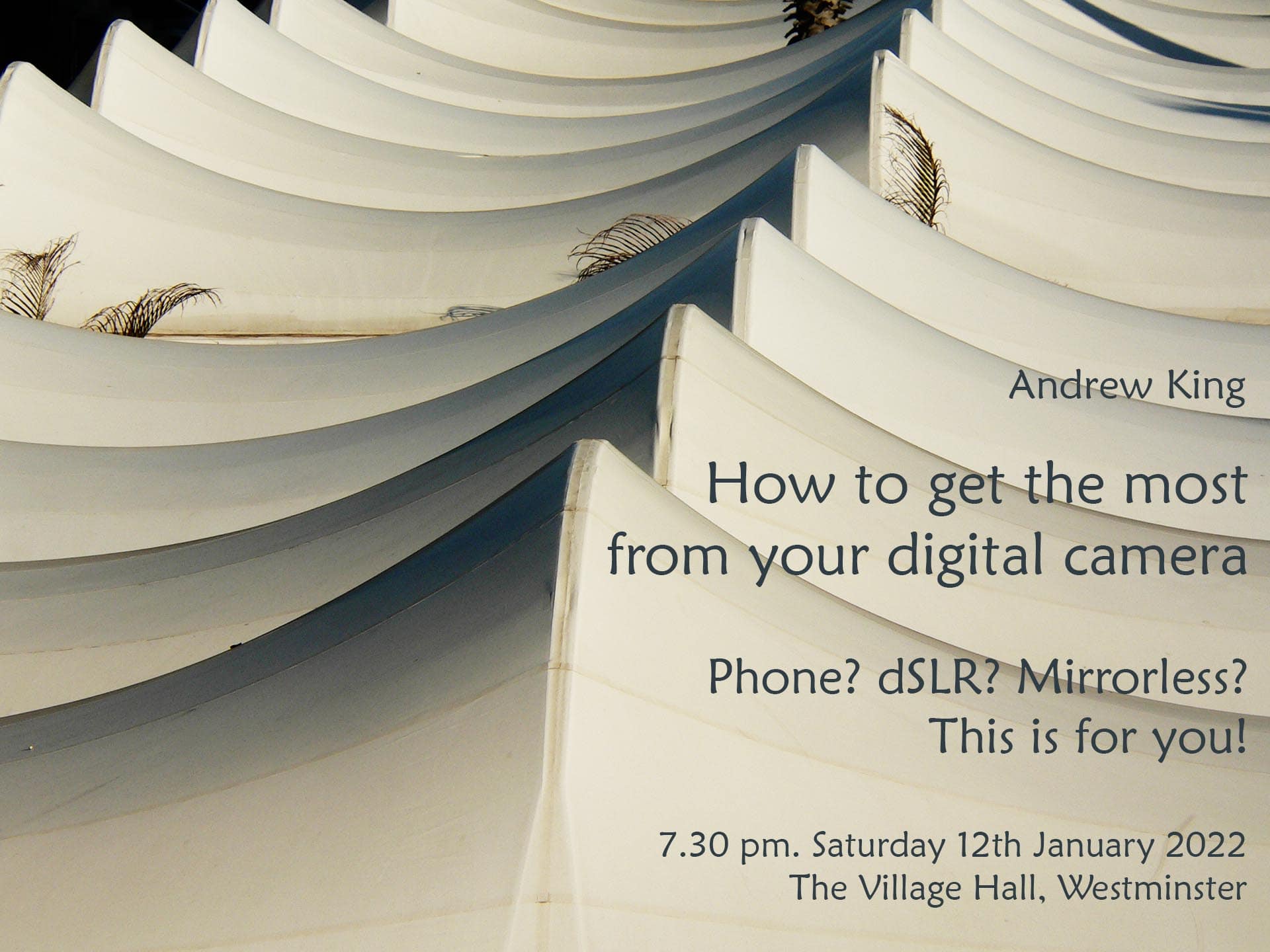 getting the most from your digital camera lecture talk photography lessons