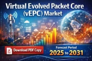 VirtualEvolvedPacketCorevEPCMarke
