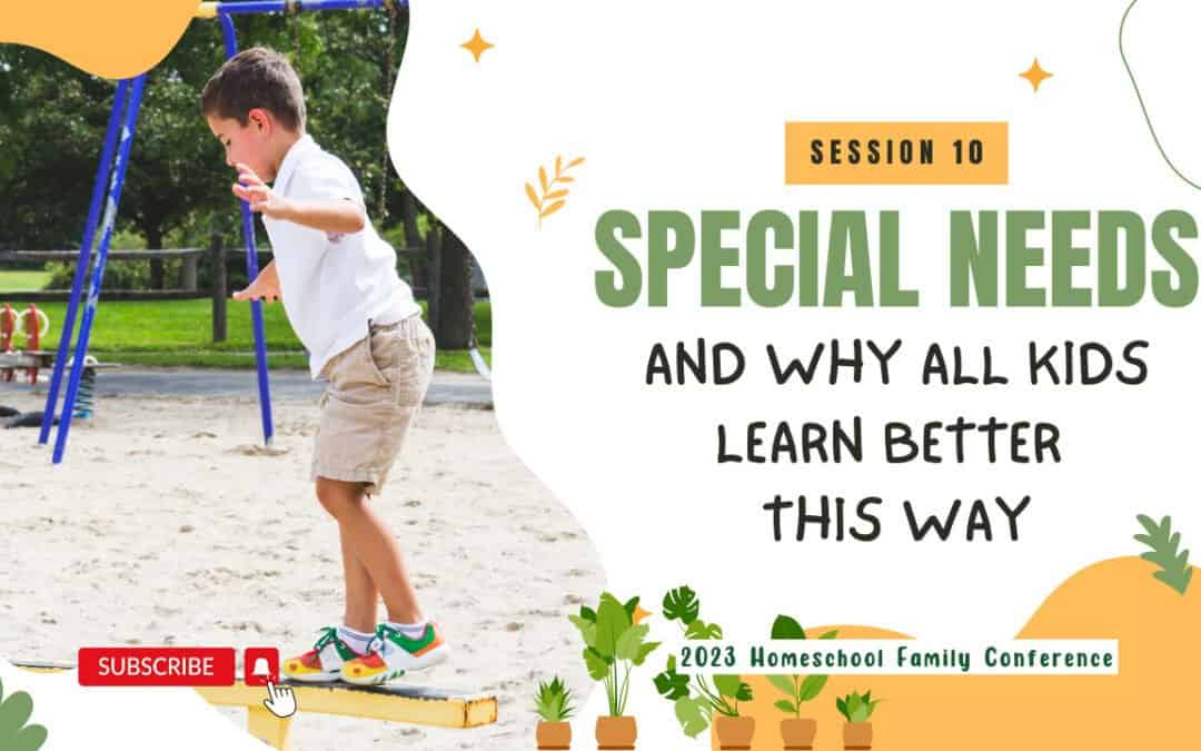 Special Needs (and Why All Kids Learn Better with These Tips)