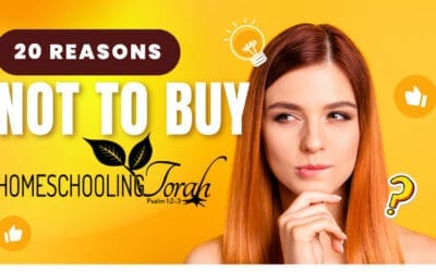 20 Reasons NOT to Buy Homeschooling Torah