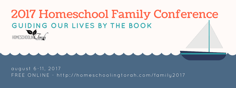 2017 Homeschool Family Conference | HomeschoolingTorah.com