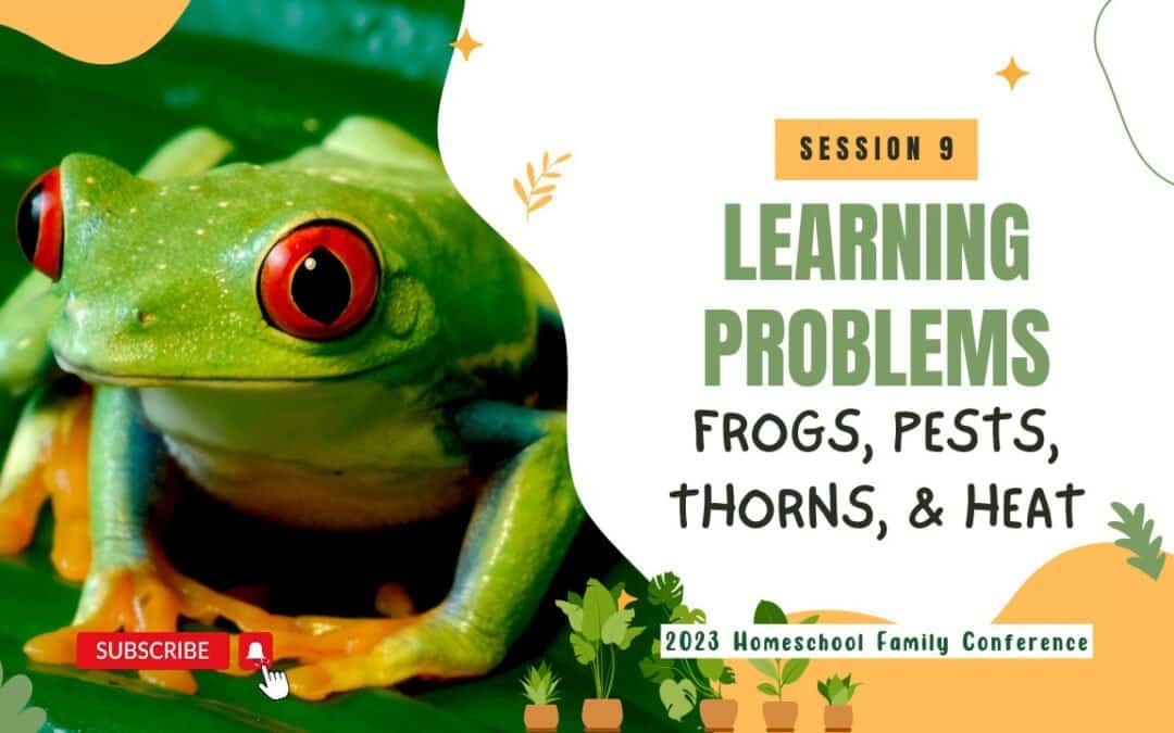 Frogs, Pests, Thorns, & Heat (Learning Problems)