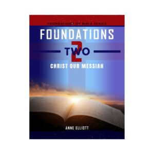 Foundations 2: Christ Our Messiah