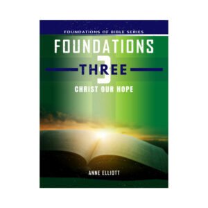 Foundations 3: Christ Our Hope