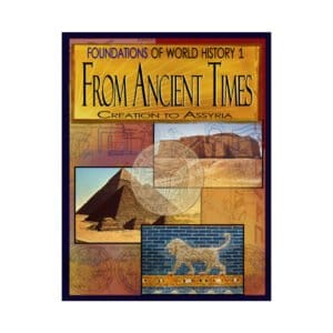 From Ancient Times: Creation to Assyria (World History Year 1)