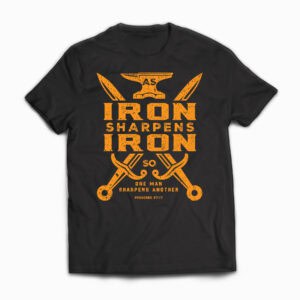 Iron Sharpens Iron T-Shirt