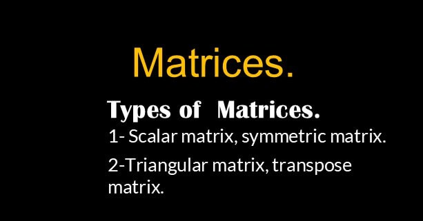 Post-2-matrix-the different types of matrices.