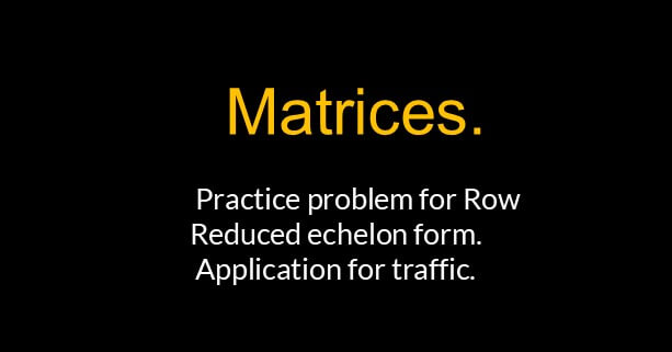 Post-8-matrix-Practice problems for row reduced echelon form-(RREF).